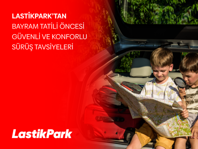 lastikpark bayram önerileri
